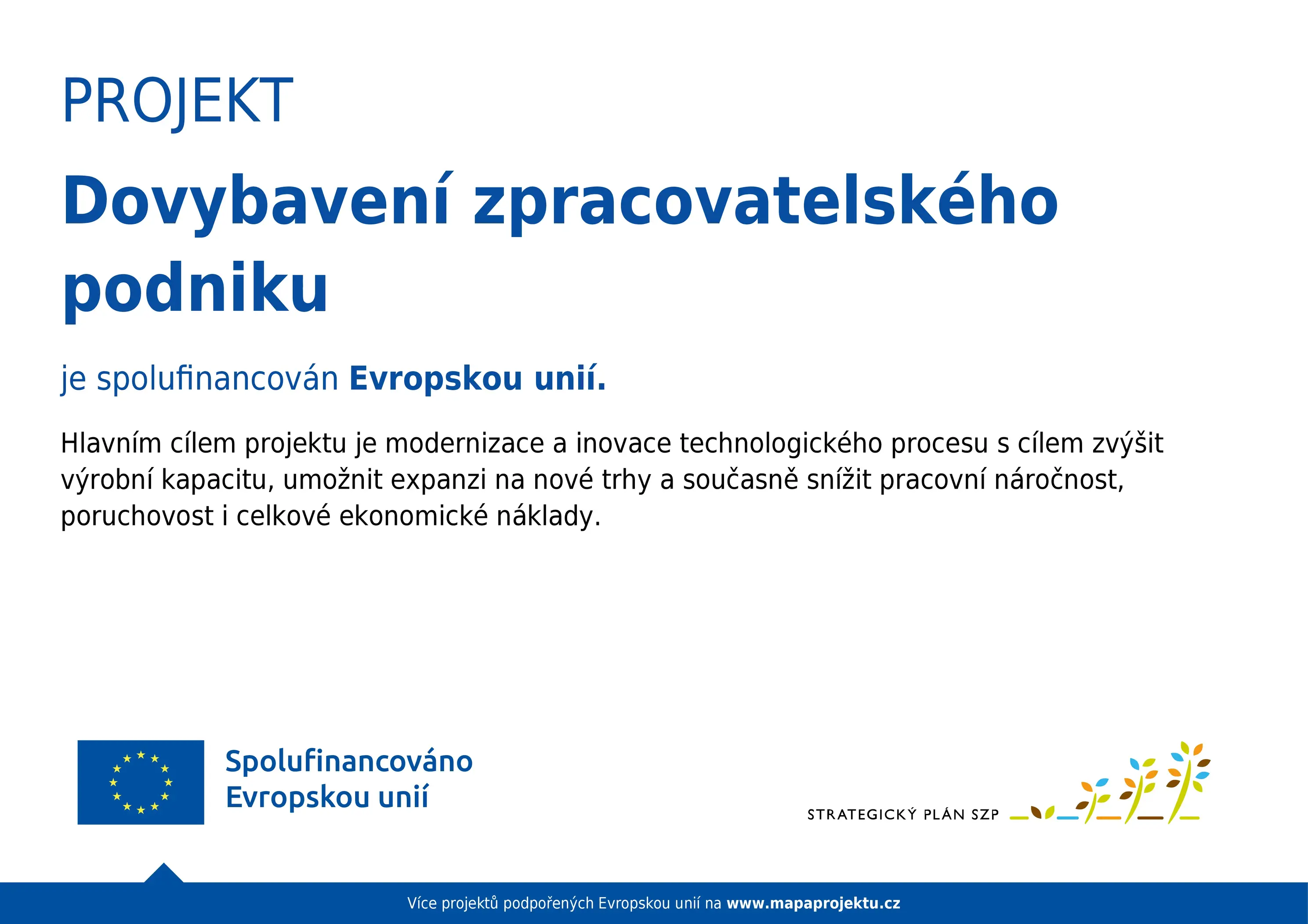Modernizace, která otevírá nové trhy.